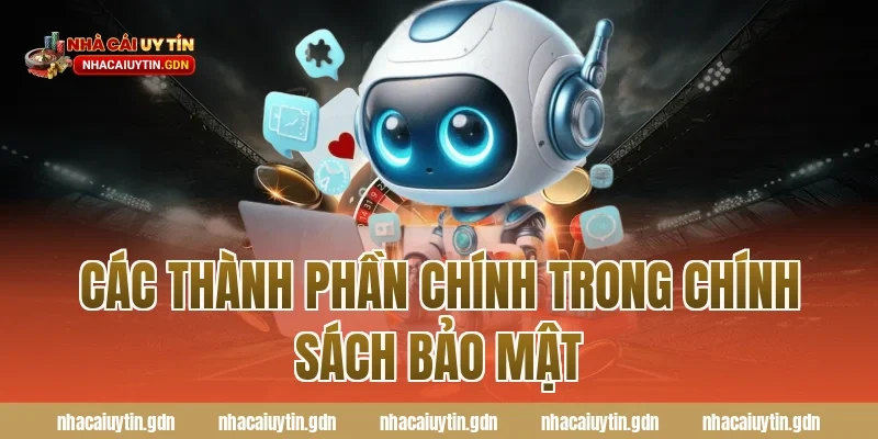 Các thành phần chính trong chính sách bảo mật
