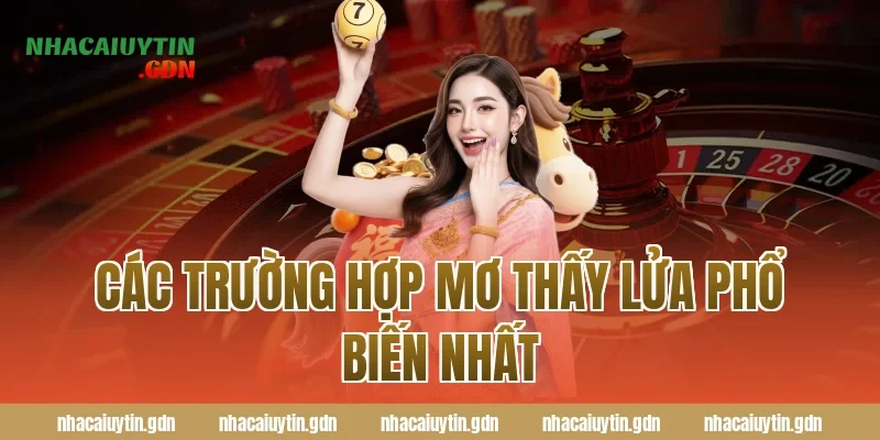 Các trường hợp mơ thấy lửa phổ biến nhất