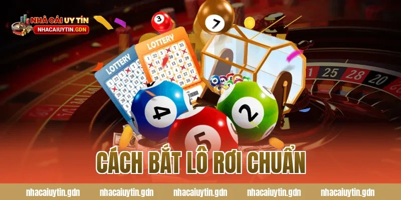 cách bắt lô rơi chuẩn