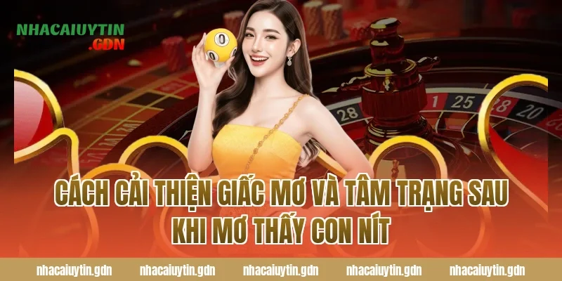 Cách cải thiện giấc mơ và tâm trạng sau khi mơ thấy con nít