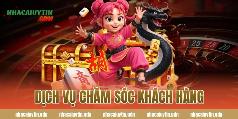 Dịch vụ chăm sóc khách hàng