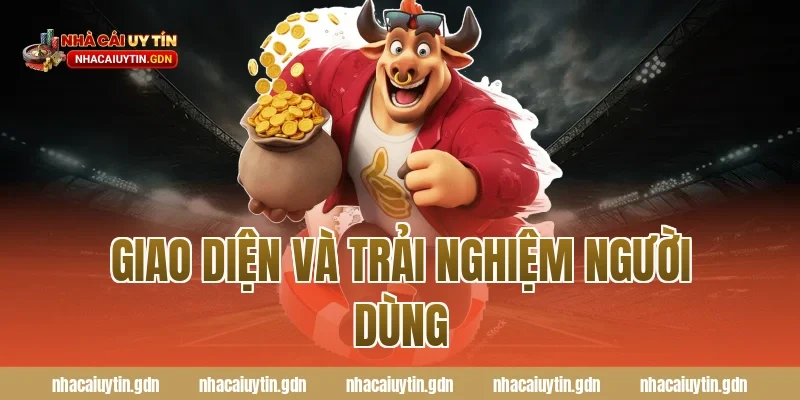 Giao diện và trải nghiệm người dùng