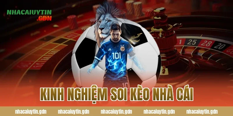 kinh nghiệm soi kèo nhà cái