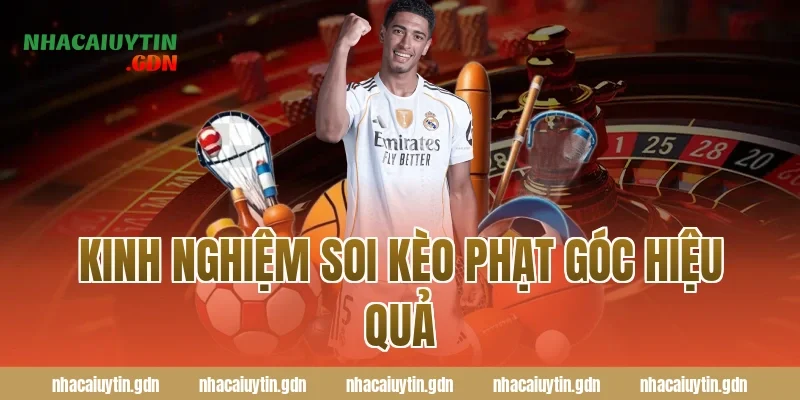 Kinh nghiệm soi kèo phạt góc hiệu quả