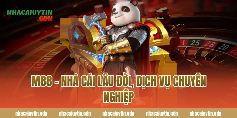 M88 – Nhà cái lâu đời, dịch vụ chuyên nghiệp