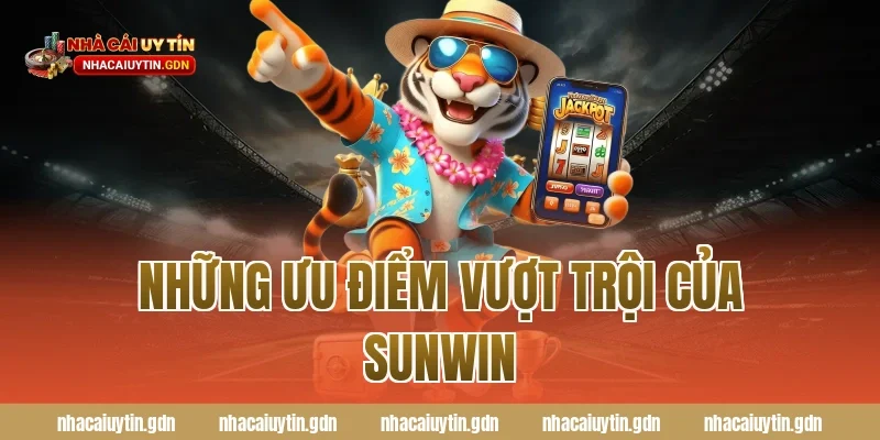 Những ưu điểm vượt trội của Sunwin