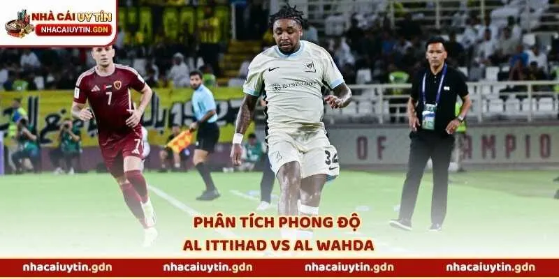 Phân tích phong độ Al Ittihad vs Al Wahda