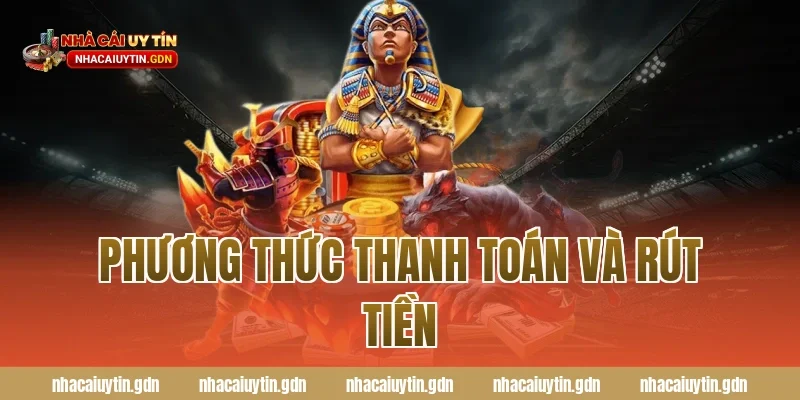 Phương thức thanh toán và rút tiền