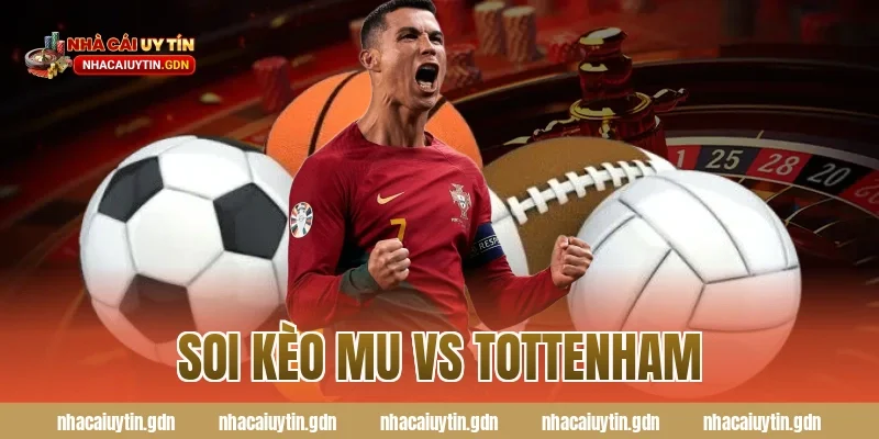 soi kèo mu vs tottenham