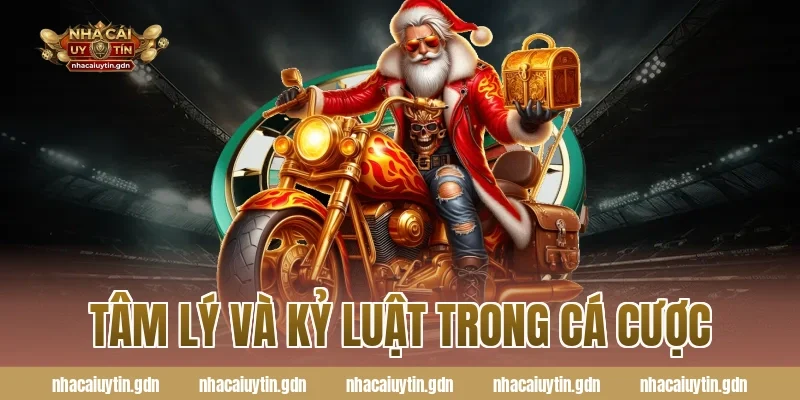 Tâm lý và kỷ luật trong cá cược