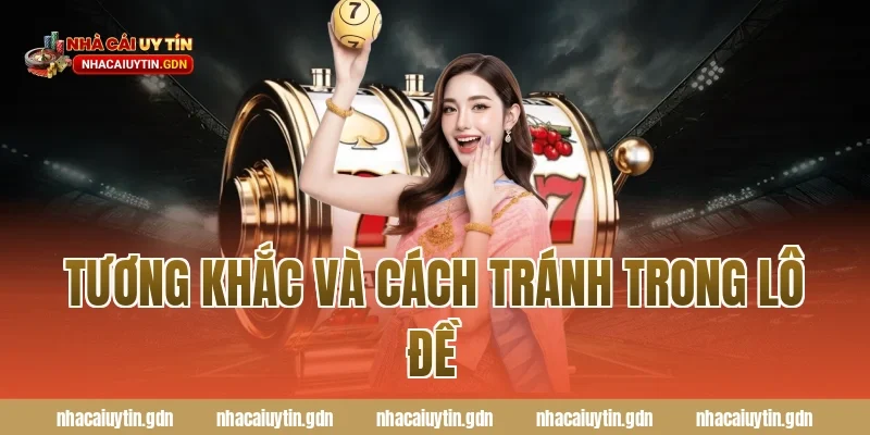 Tương khắc và cách tránh trong lô đề