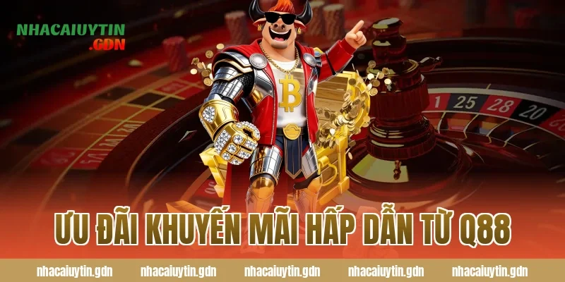 Ưu đãi khuyến mãi hấp dẫn từ Q88